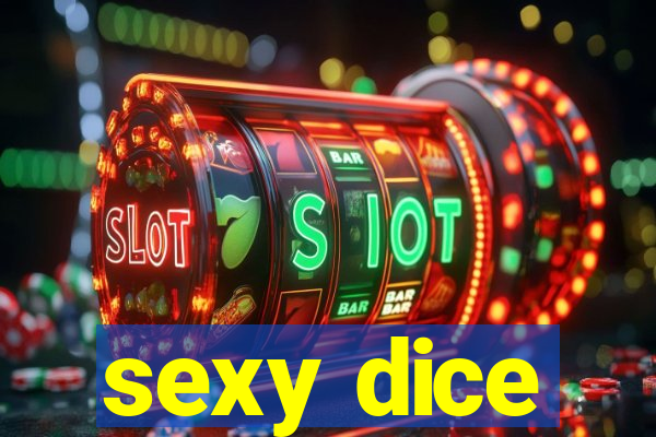 sexy dice